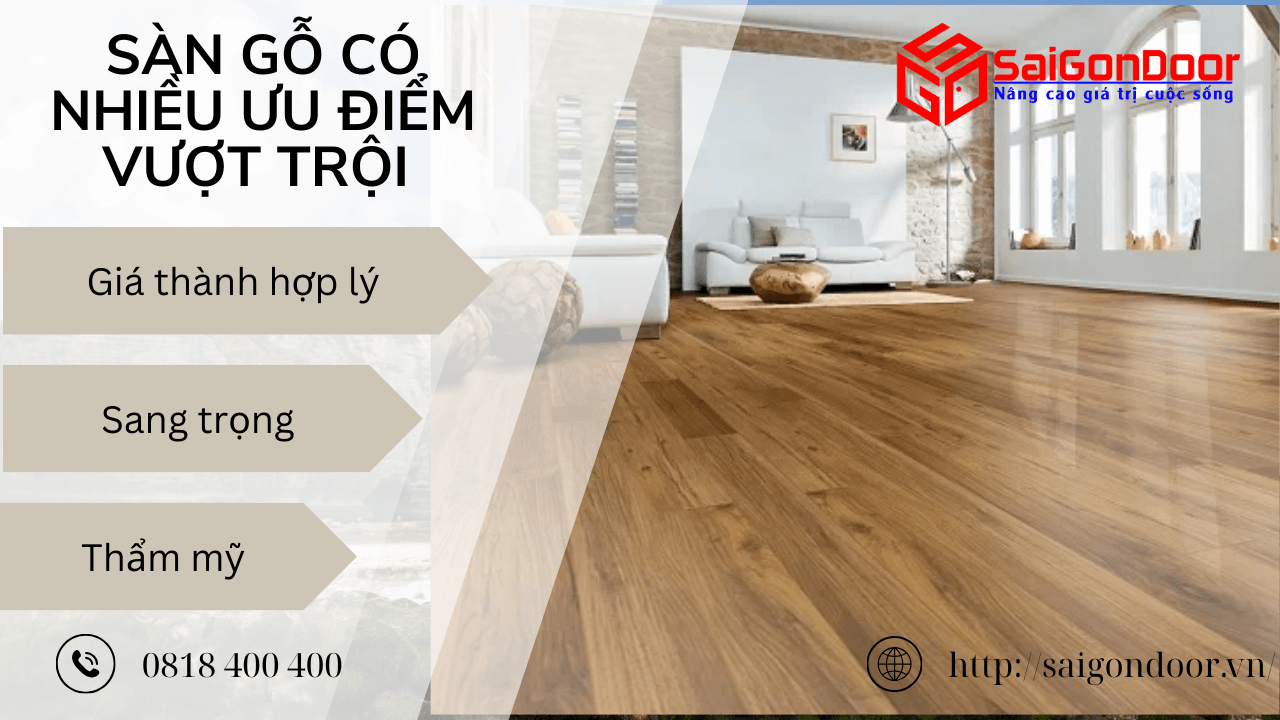 Sàn gỗ đáp ứng đầy đủ các tiêu chí về thẩm mỹ, độ bền và giá thành hợp lý