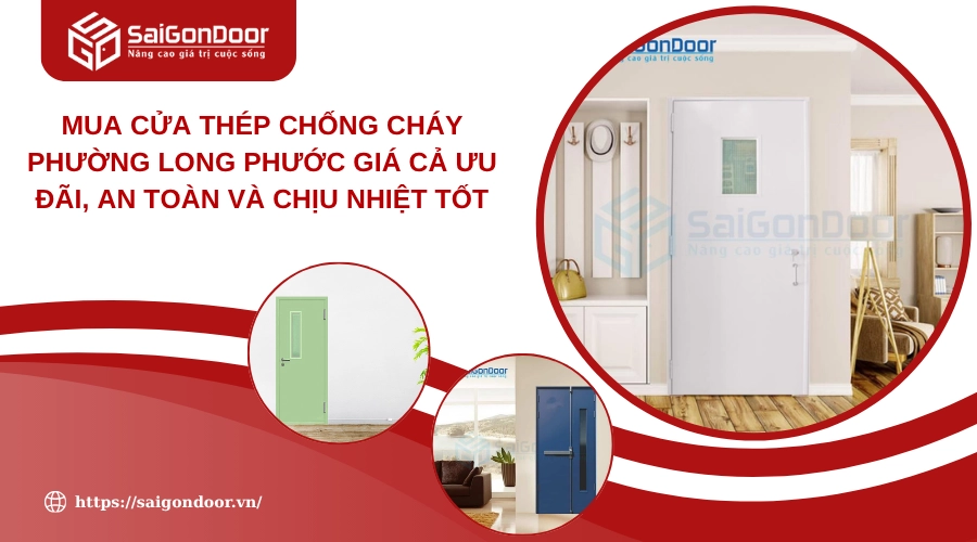 Mua Cửa Thép Chống Cháy Phường Long Phước Giá Cả Ưu Đãi, An Toàn Và Chịu Nhiệt Tốt