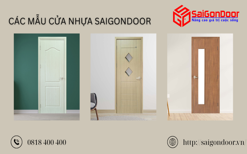 Saigondoor cung cấp đa dạng các mẫu mã, chất liệu, kích thước, màu sắc, chủng loại cửa nhựa