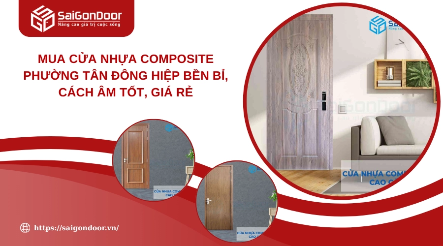 Mua Cửa Nhựa Composite Phường Tân Đông Hiệp Bền Bỉ, Cách Âm Tốt, Giá Rẻ
