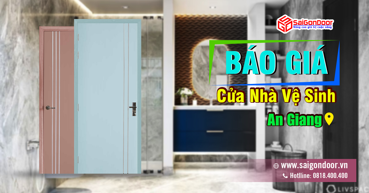 Báo Giá Cửa Nhà Vệ Sinh An Giang, Cửa Nhà Tắm Giá Rẻ