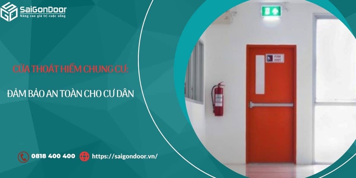 Cửa Thoát Hiểm Chung Cư: Đảm Bảo An Toàn Cho Cư Dân