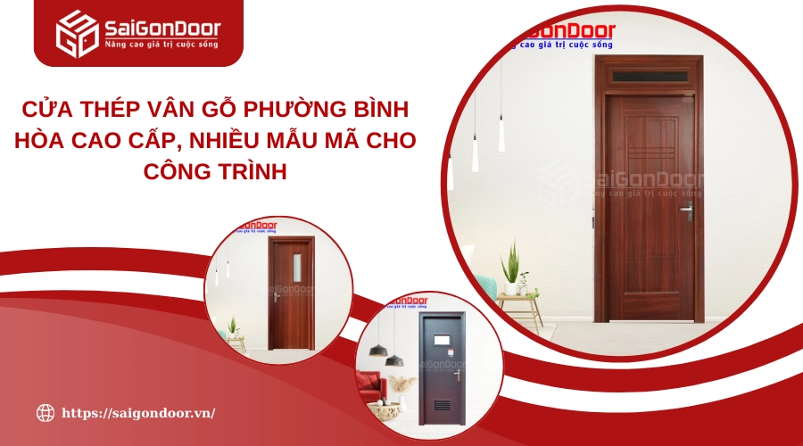 Cửa Thép Vân Gỗ Phường Bình Hòa Cao Cấp, Nhiều Mẫu Mã Cho Công Trình