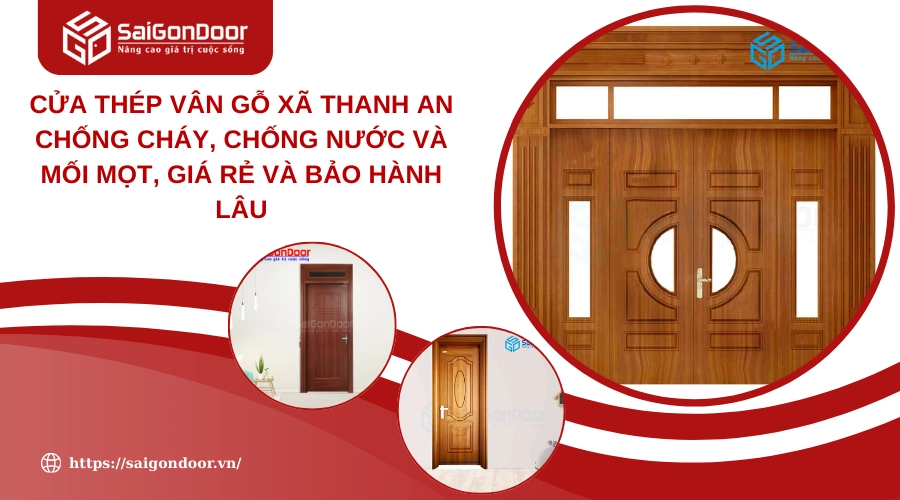 Cửa Thép Vân Gỗ Xã Thanh An Chống Cháy, Chống Nước Và Mối Mọt, Giá Rẻ Và Bảo Hành Lâu