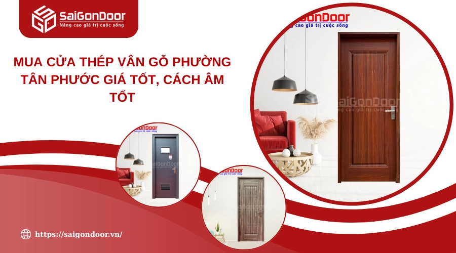 Mua Cửa Thép Vân Gỗ Phường Tân Phước Giá Tốt, Cách Âm Tốt