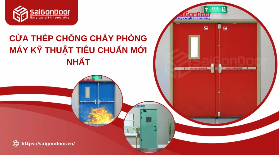 Cửa Thép Chống Cháy Phòng Máy Kỹ Thuật Tiêu Chuẩn Mới Nhất Cửa Thép Chống Cháy Phòng Máy Kỹ Thuật Tiêu Chuẩn Mới Nhất