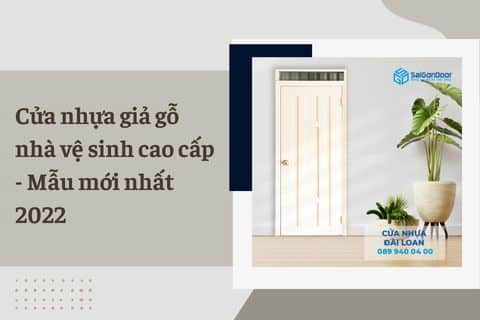 Cửa nhựa giả gỗ nhà vệ sinh cao cấp – Mẫu mới nhất 2023