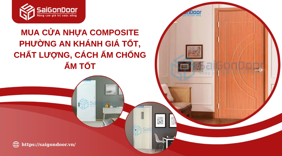 Mua Cửa Nhựa Composite Phường An Khánh Giá Tốt, Chất Lượng, Cách Ấm Chống Ẩm Tốt Mua Cửa Nhựa Composite Phường An Khánh Giá Tốt, Chất Lượng, Cách Ấm Chống Ẩm Tốt