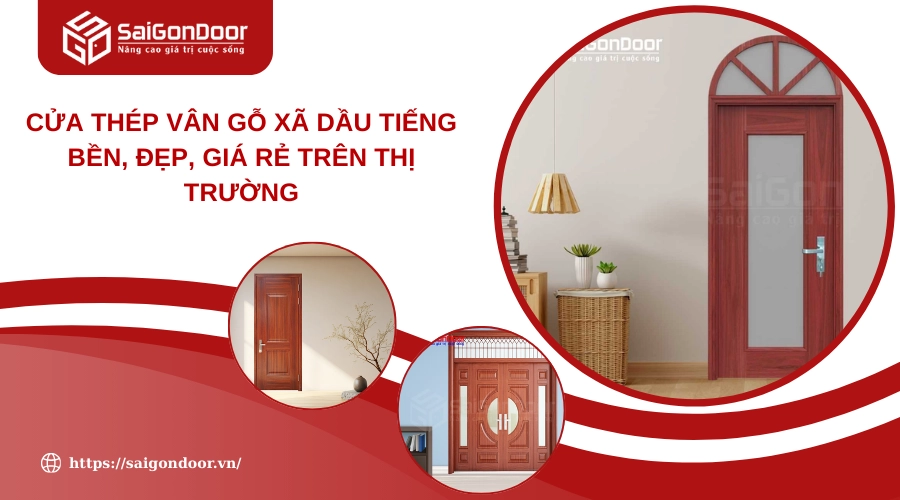 Cửa Thép Vân Gỗ Xã Dầu Tiếng Bền, Đẹp, Giá Rẻ Trên Thị Trường