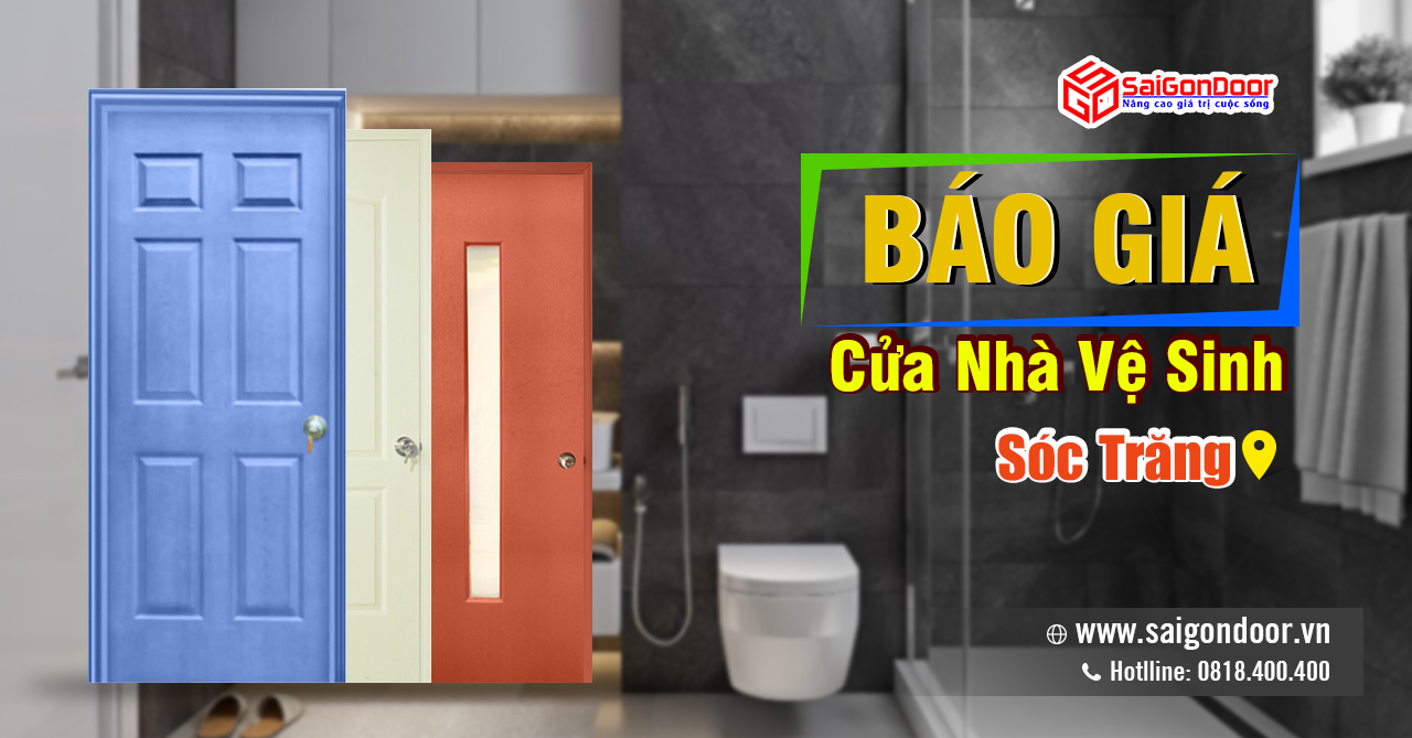 Báo Giá Cửa Nhà Vệ Sinh Sóc Trăng – SaiGonDoor Thi Công Lắp Đặt Cửa Nhà Vệ Sinh, Cửa WC, Cửa Nhà Tắm Chuyên Nghiệp