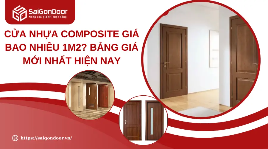 Cửa Nhựa Composite Giá Bao Nhiêu 1m2? Bảng Giá Mới Nhất Hiện Nay Cửa Nhựa Composite Giá Bao Nhiêu 1m2? Bảng Giá Mới Nhất Hiện Nay
