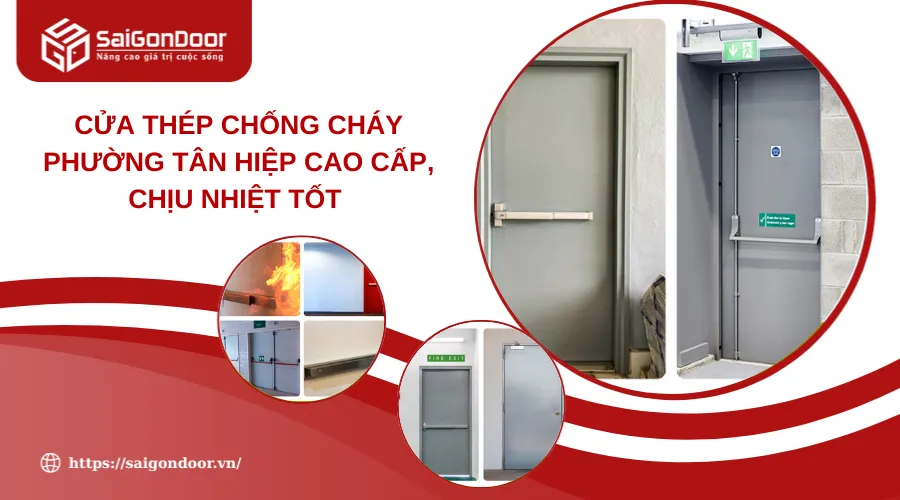 Cửa Thép Chống Cháy Phường Tân Hiệp Cao Cấp, Chịu Nhiệt Tốt 
