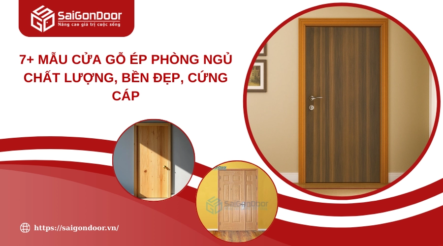 7+ Mẫu Cửa Gỗ Ép Phòng Ngủ Chất Lượng, Bền Đẹp, Cứng Cáp