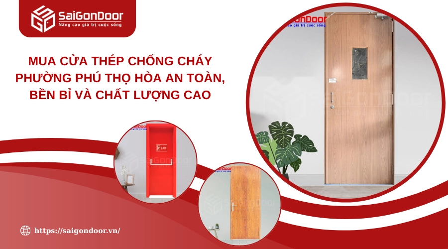 Mua Cửa Thép Chống Cháy Phường Phú Thọ Hòa An Toàn, Bền Bỉ Và Chất Lượng Cao
