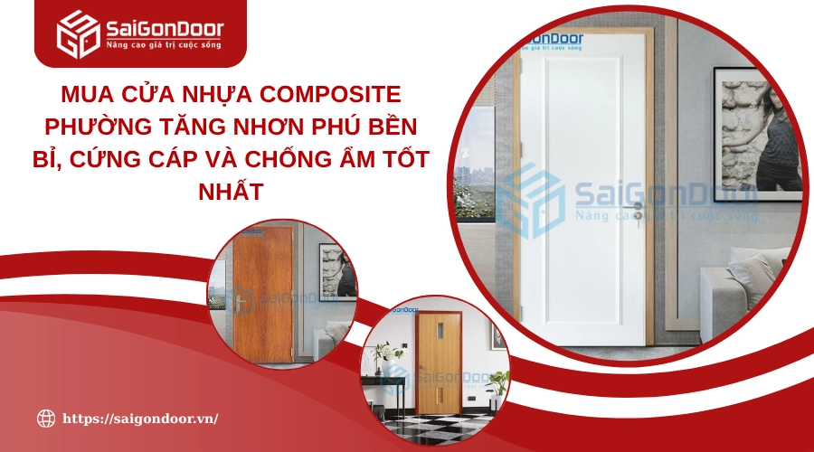 Mua Cửa Nhựa Composite Phường Tăng Nhơn Phú Bền Bỉ, Cứng Cáp Và Chống Ẩm Tốt Nhất Mua Cửa Nhựa Composite Phường Tăng Nhơn Phú Bền Bỉ, Cứng Cáp Và Chống Ẩm Tốt Nhất