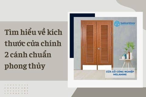 Tìm hiểu về kích thước cửa chính 2 cánh chuẩn phong thủy