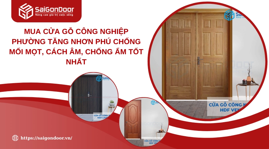 Mua Cửa Gỗ Công Nghiệp Phường Tăng Nhơn Phú Chống Mối Mọt, Cách Âm, Chống Ẩm Tốt Nhất