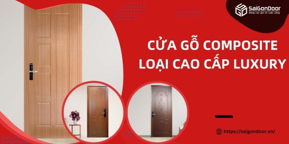 Cửa Gỗ Composite Loại Cao Cấp Luxury