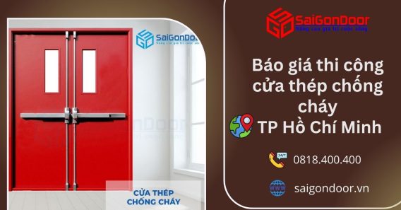 Báo giá thi công cửa thép chống cháy TP Hồ Chí Minh