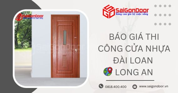 Báo giá thi công cửa nhựa Đài Loan Long An